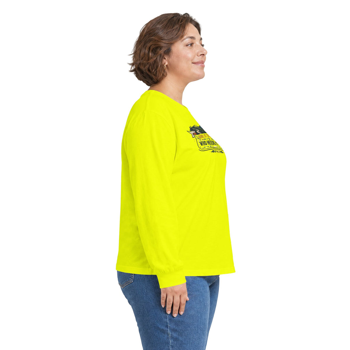 Give it to Someone who needs it more Long Sleeve Tee