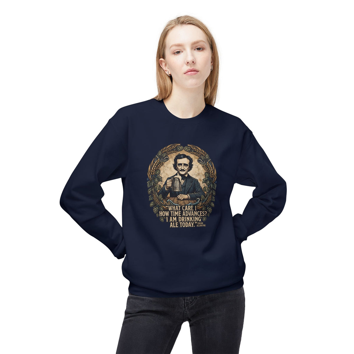 I Am Drinking Ale Today Edgar Allan Poe Crewneck Sweatshirt