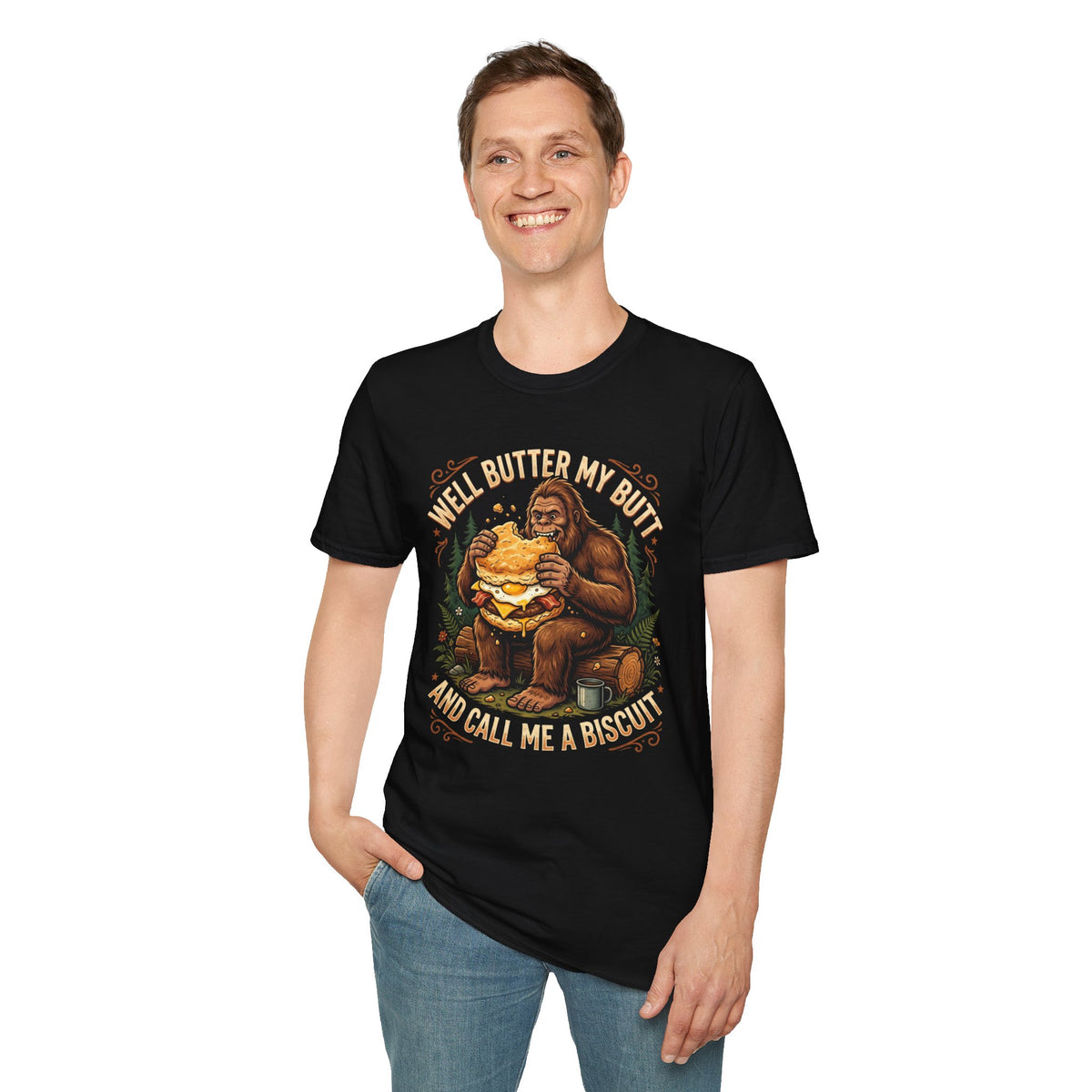 Well Butter My Butt and Call Me a Biscuit Bigfoot T-Shirt