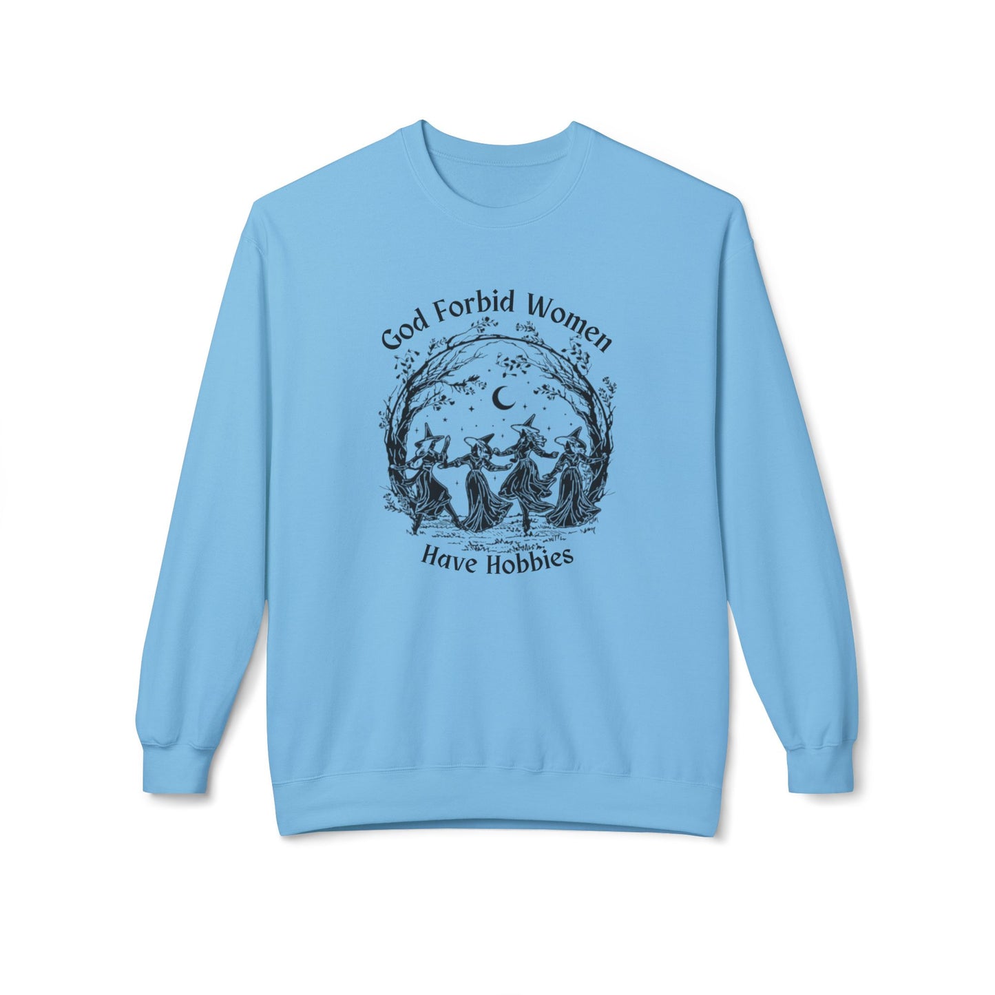 "God Forbid, Women Have Hobbies" Unisex Midweight Fleece Crewneck Sweatshirt