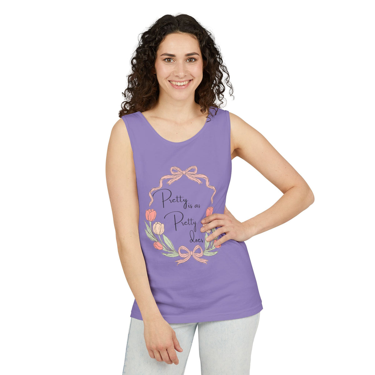 “Pretty is as Pretty does” Tank Top