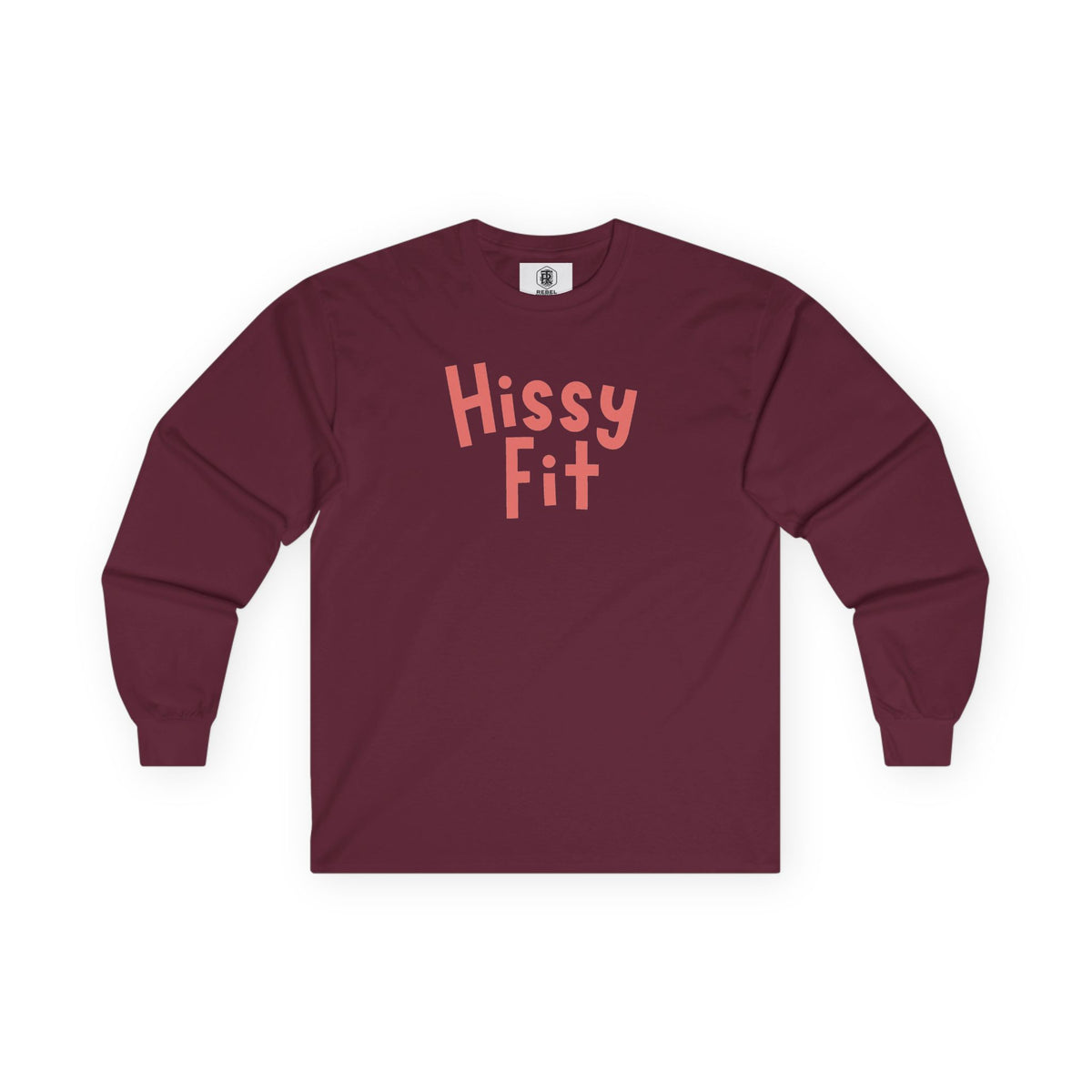 Hissy Fit Long Sleeve Tee – Funny Southern Saying