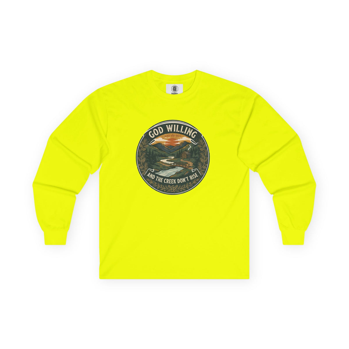 Creek Don't Rise Appalachian Motto Long Sleeve Tee
