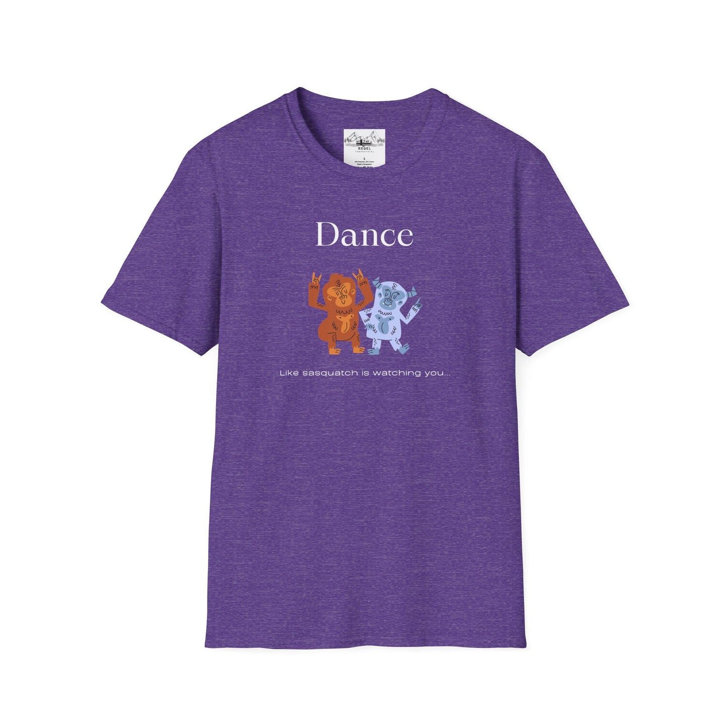 Dance Like Sasquatch Is Watching – Unisex Softstyle T-Shirt