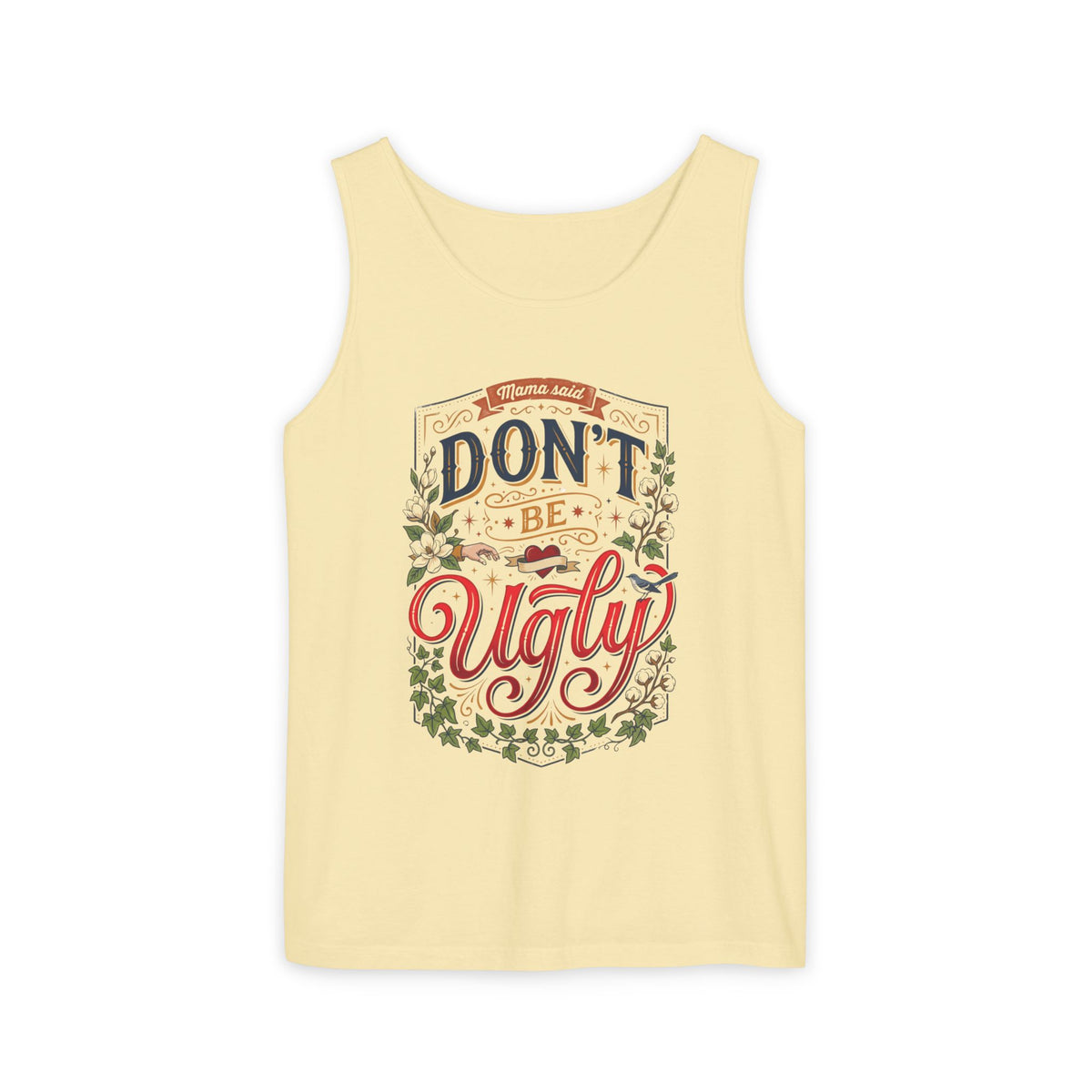 Don’t Be Ugly Southern Saying Unisex Tank Top