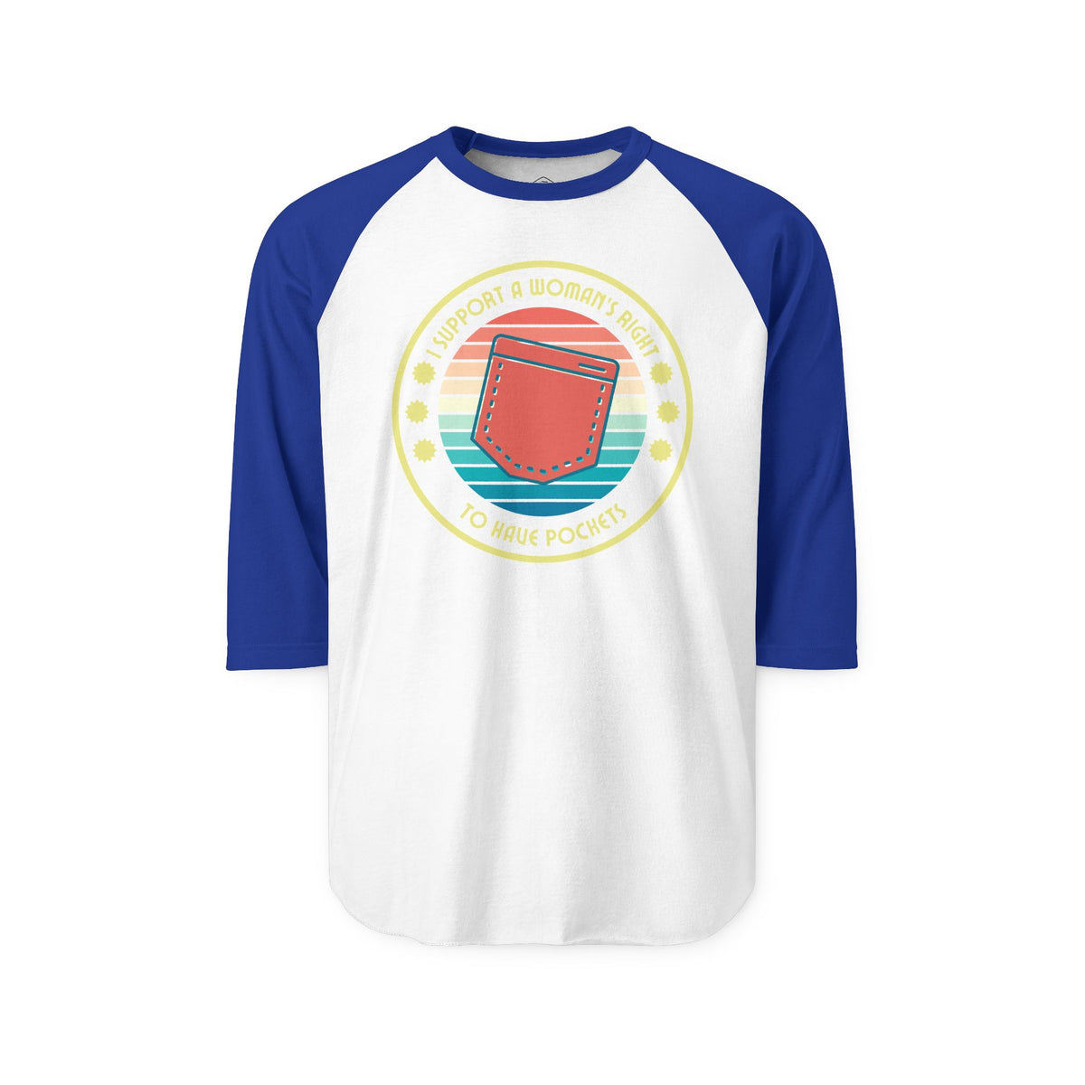 I Support a Woman’s Right to Have Pockets – 3/4 Sleeve Raglan Tee