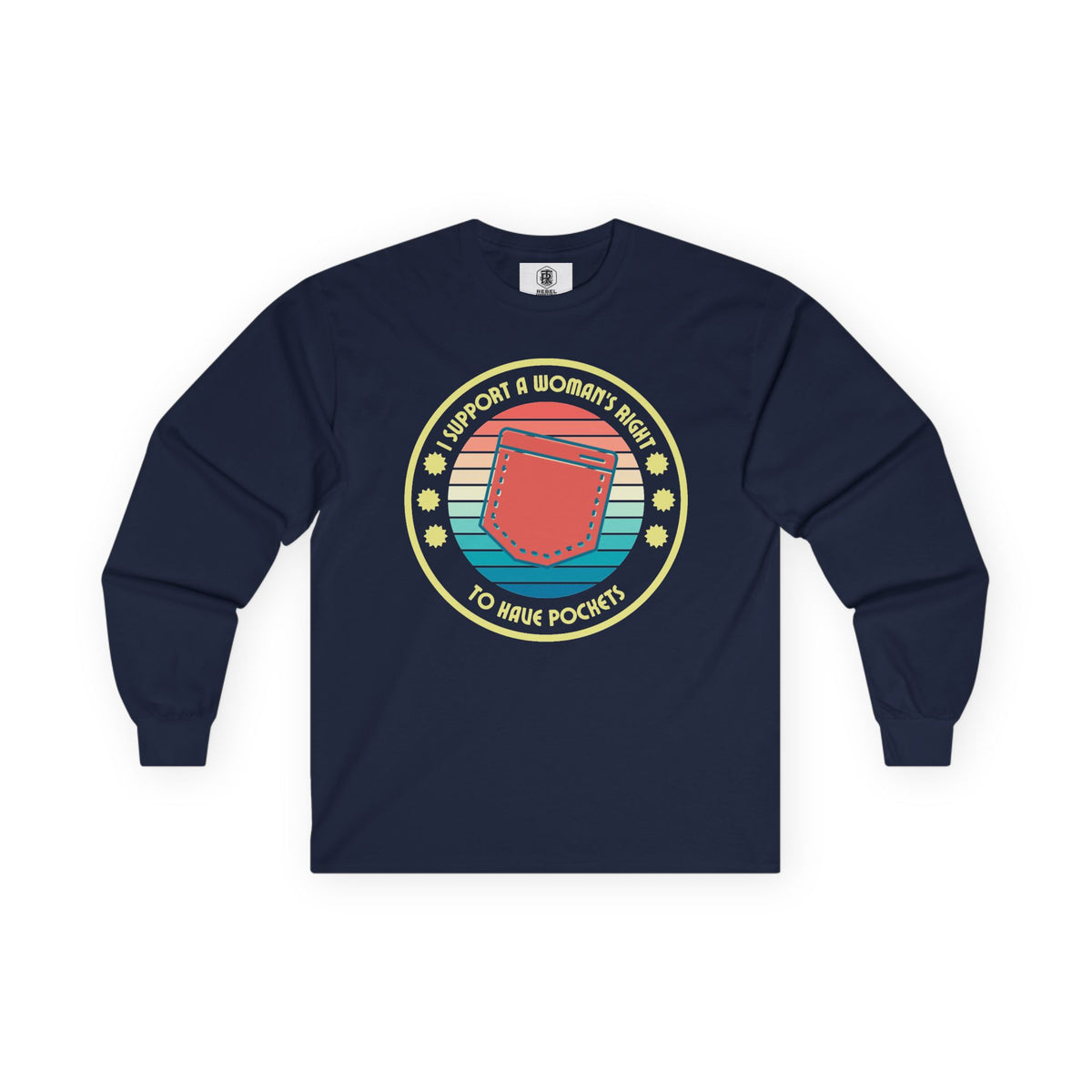 I Support a Woman’s Right to Have Pockets – Retro Long Sleeve Tee