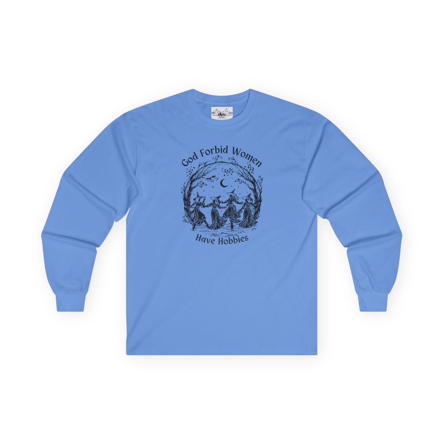 "God Forbid, Women Have Hobbies" Unisex Ultra Cotton Long Sleeve Tee