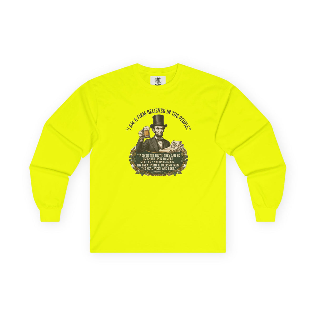I Am a Firm Believer in the People Lincoln Long Sleeve Tee