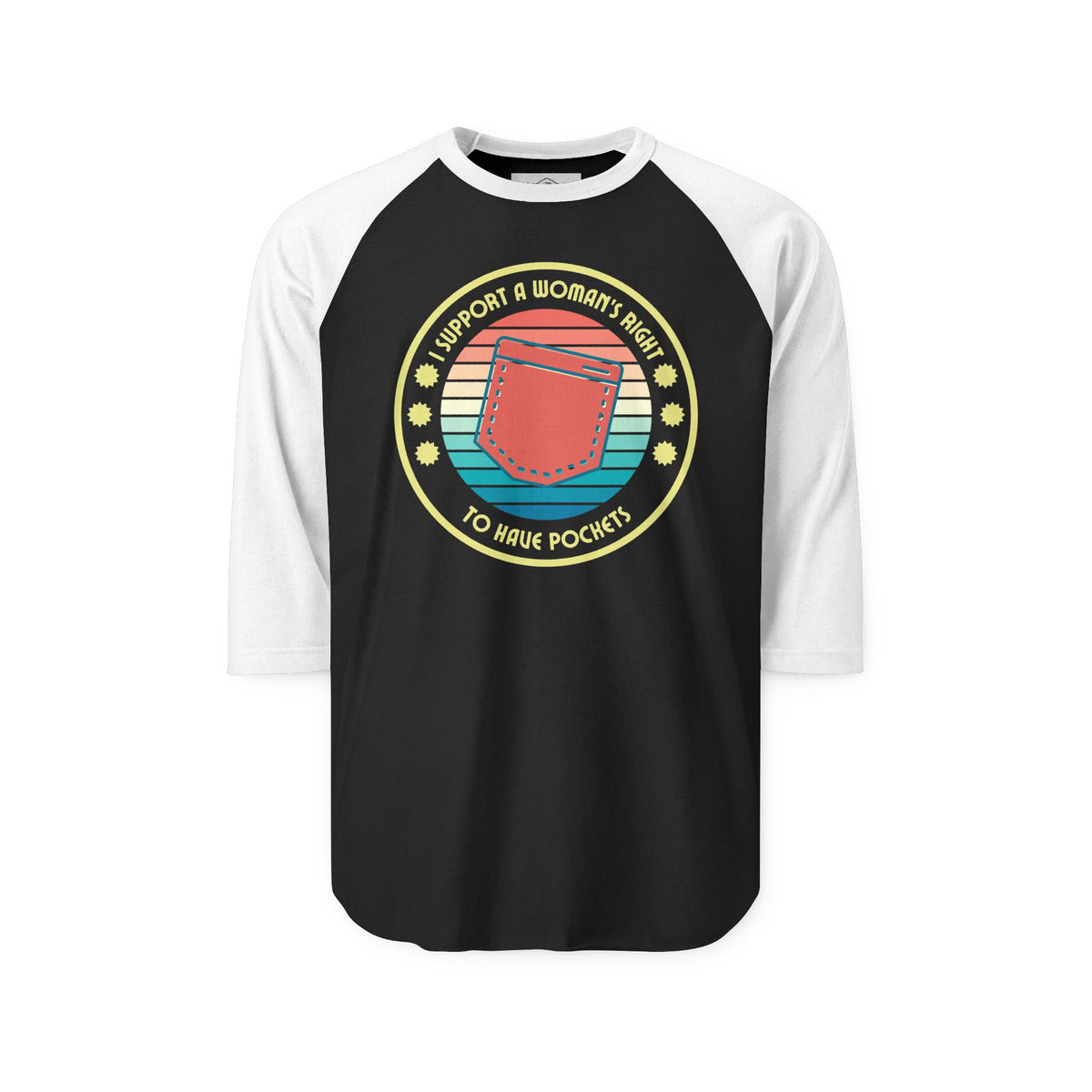 I Support a Woman’s Right to Have Pockets – 3/4 Sleeve Raglan Tee