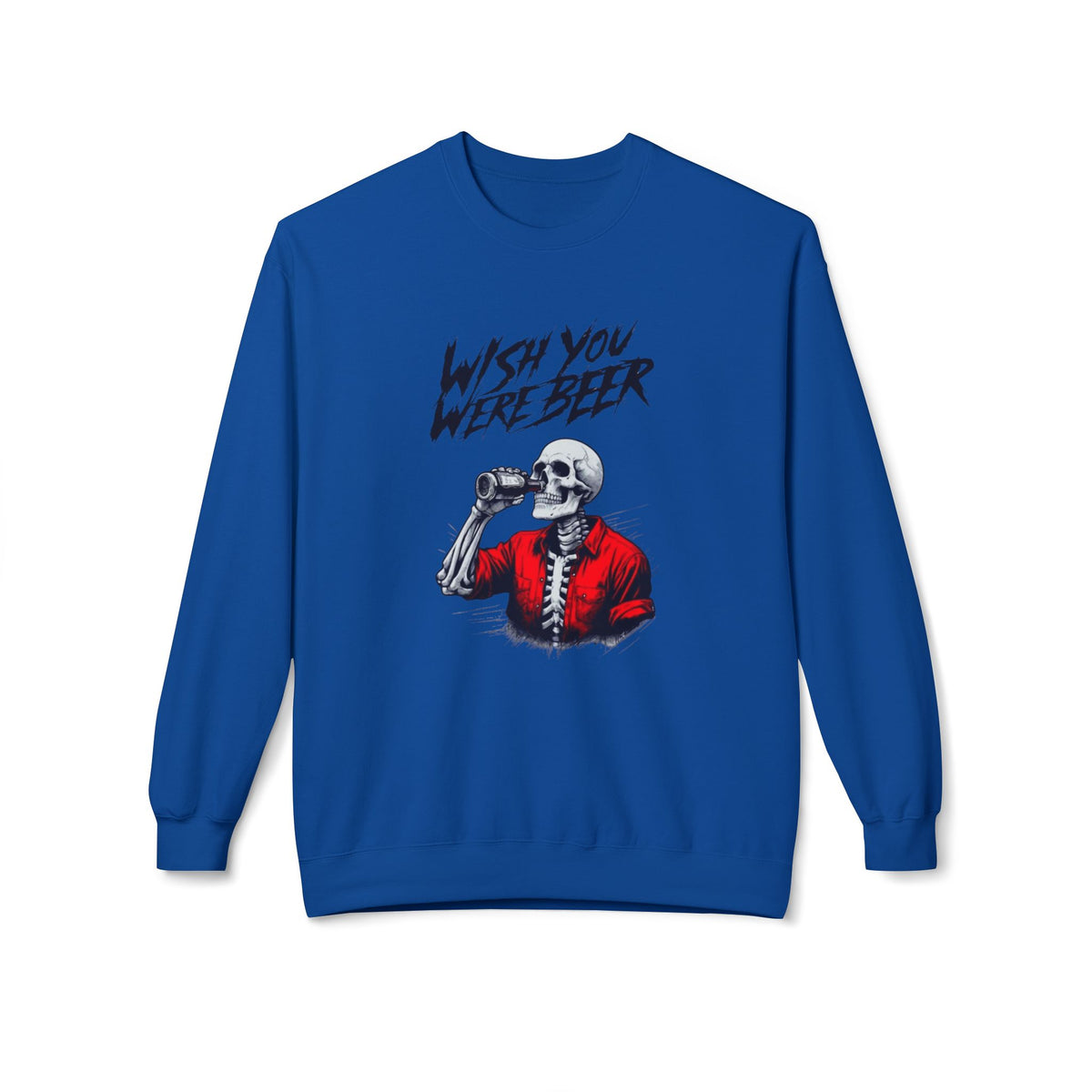 Wish You Were Beer – Skeleton Crewneck Sweatshirt