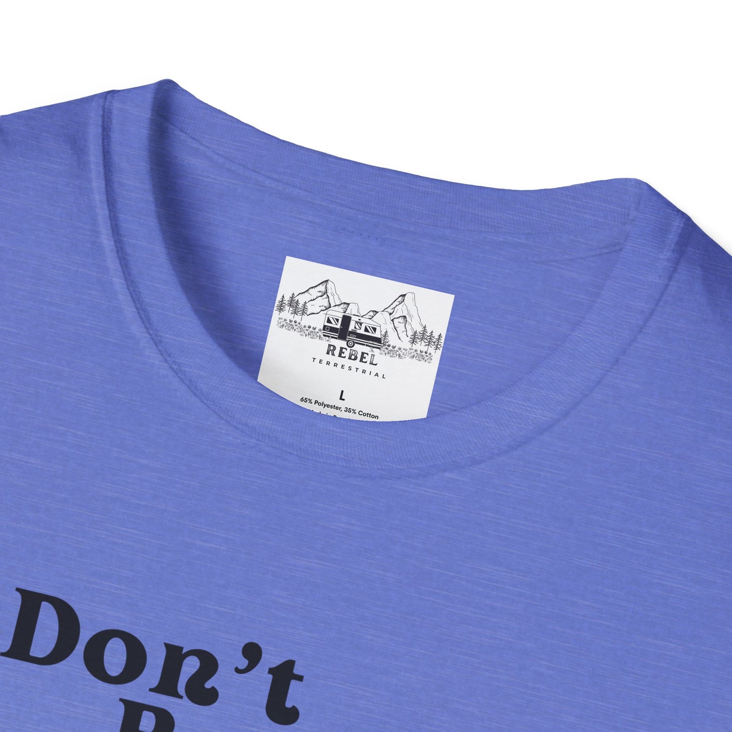 Don’t Be Ugly - Unisex Softstyle T-Shirt
