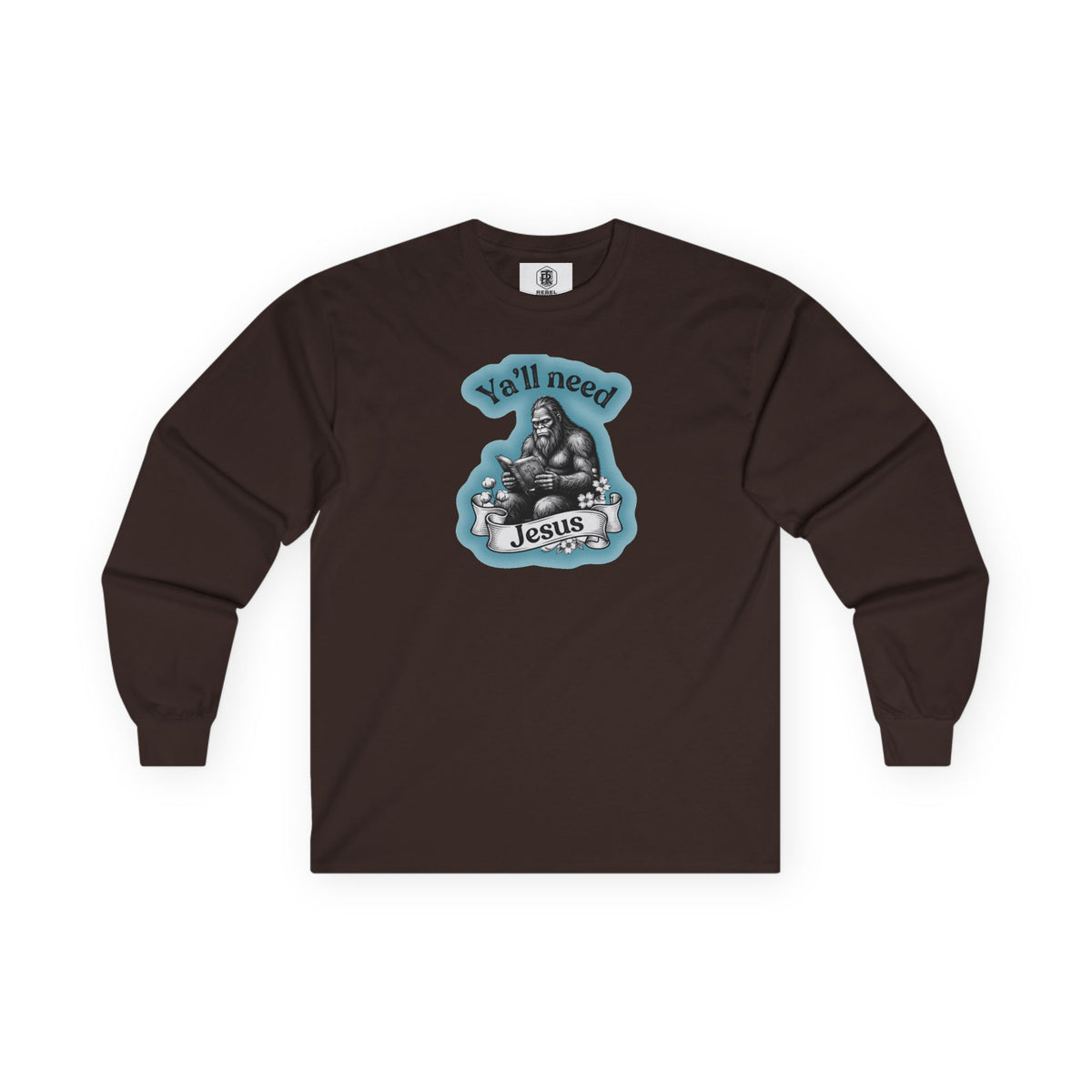 Y’all Need Jesus Bigfoot Long Sleeve Tee