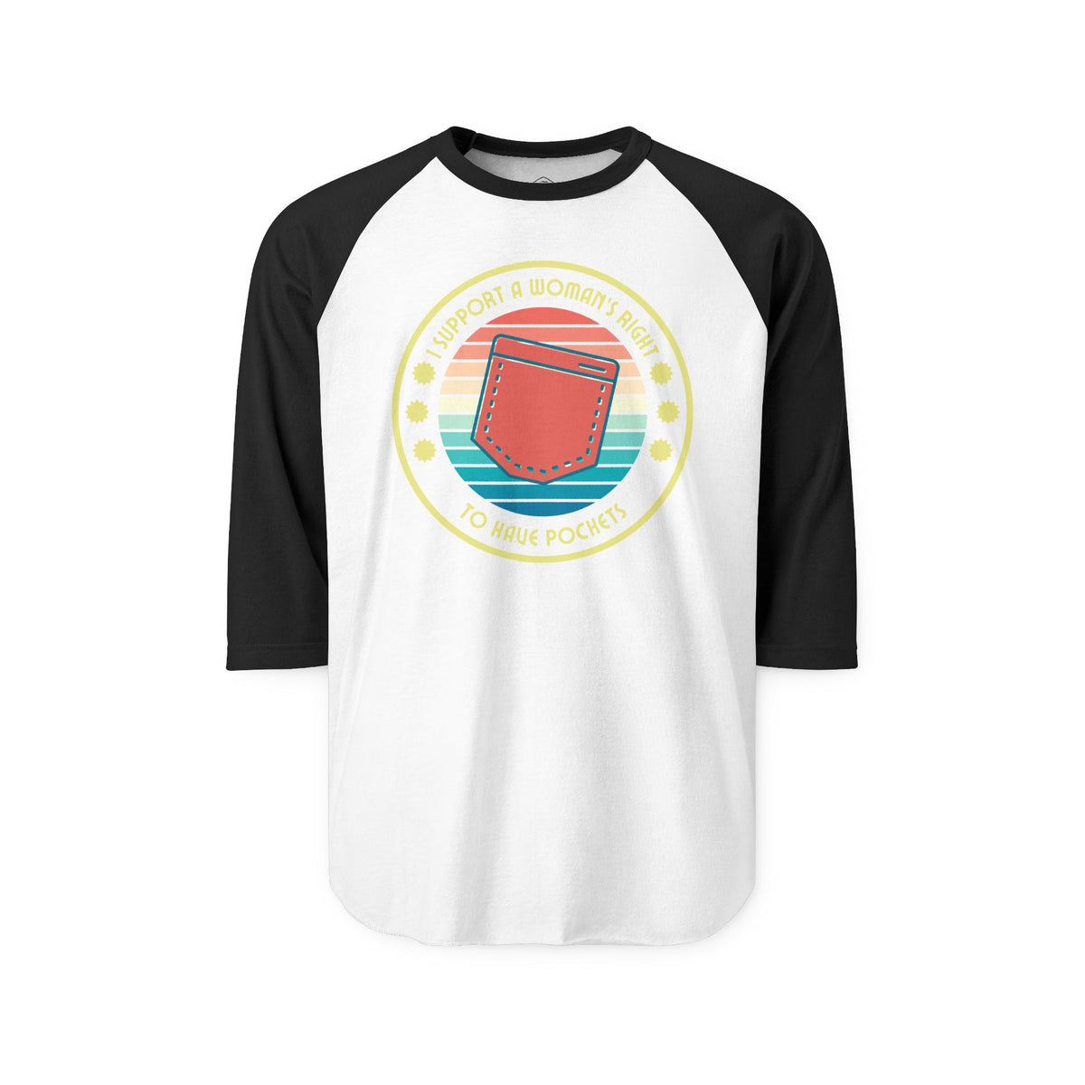 I Support a Woman’s Right to Have Pockets – 3/4 Sleeve Raglan Tee
