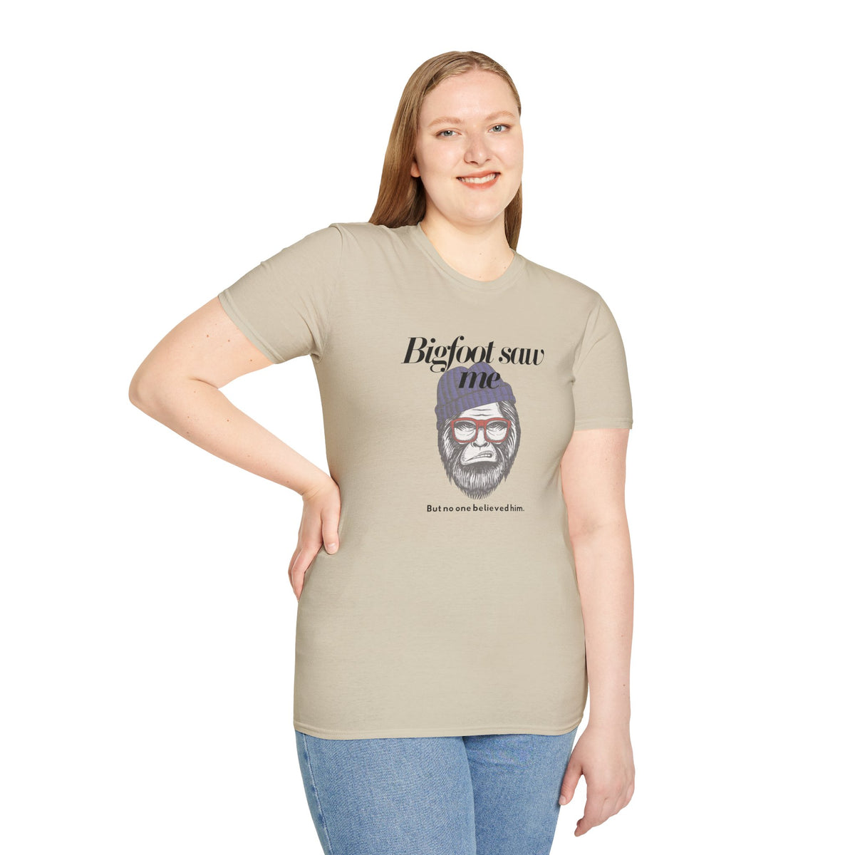 Bigfoot Saw Me But No One Believed Him T-Shirt