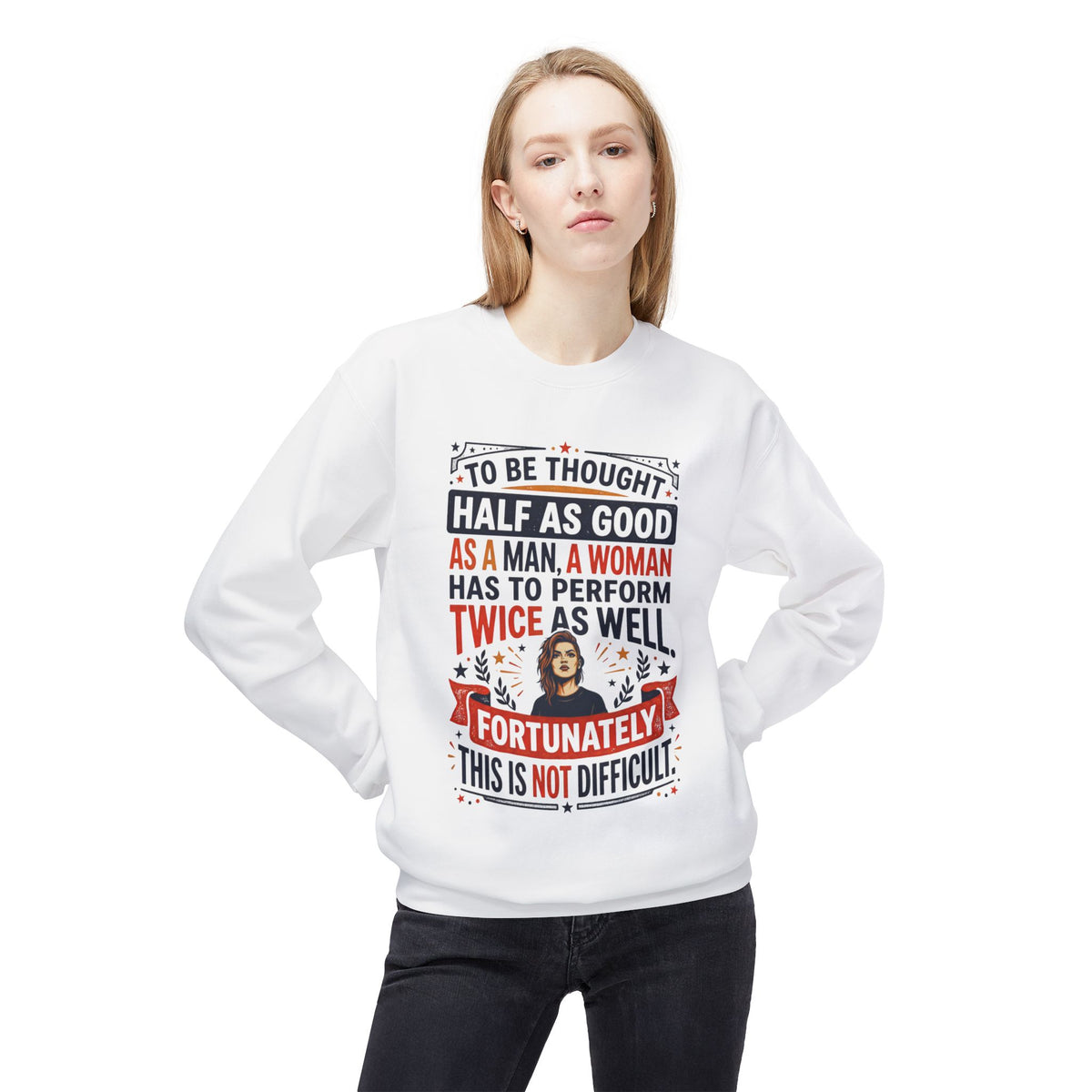 “Twice as Well” Feminist Crewneck Sweatshirt