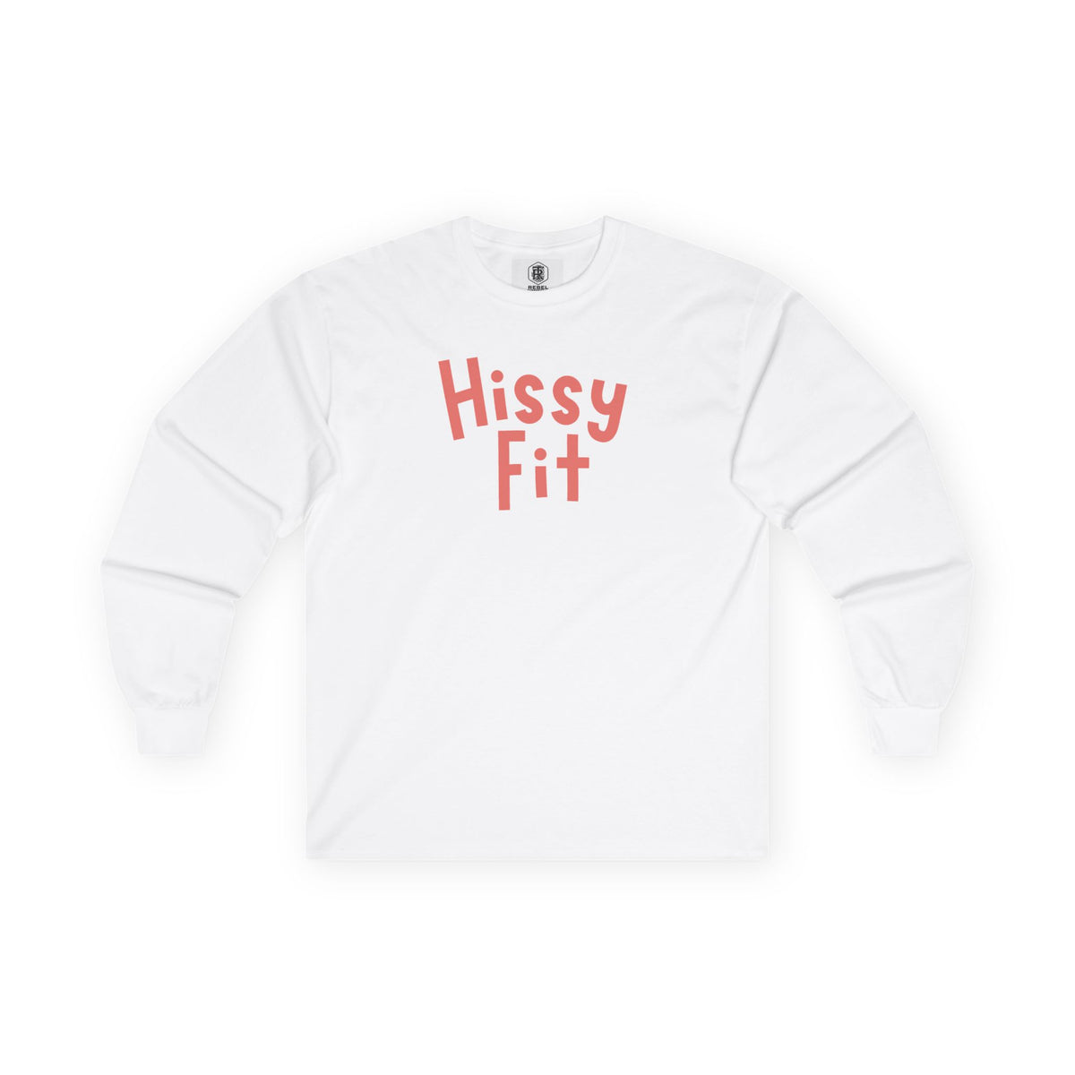 Hissy Fit Long Sleeve Tee – Funny Southern Saying