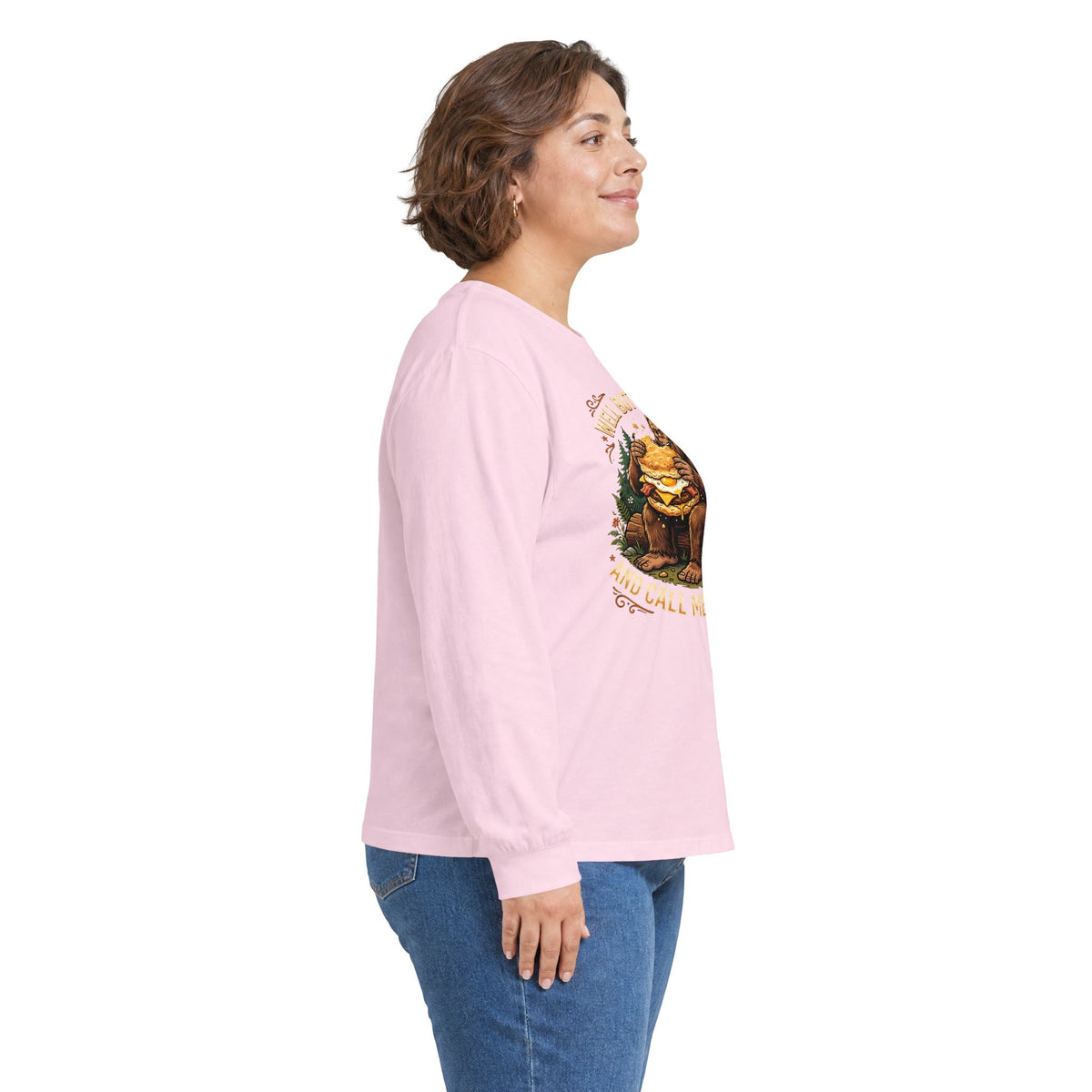 Well Butter My Butt and Call Me a Biscuit Bigfoot Long Sleeve Tee