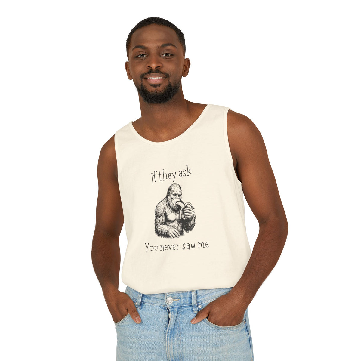 If They Ask, You Never Saw Me Bigfoot Unisex Tank Top