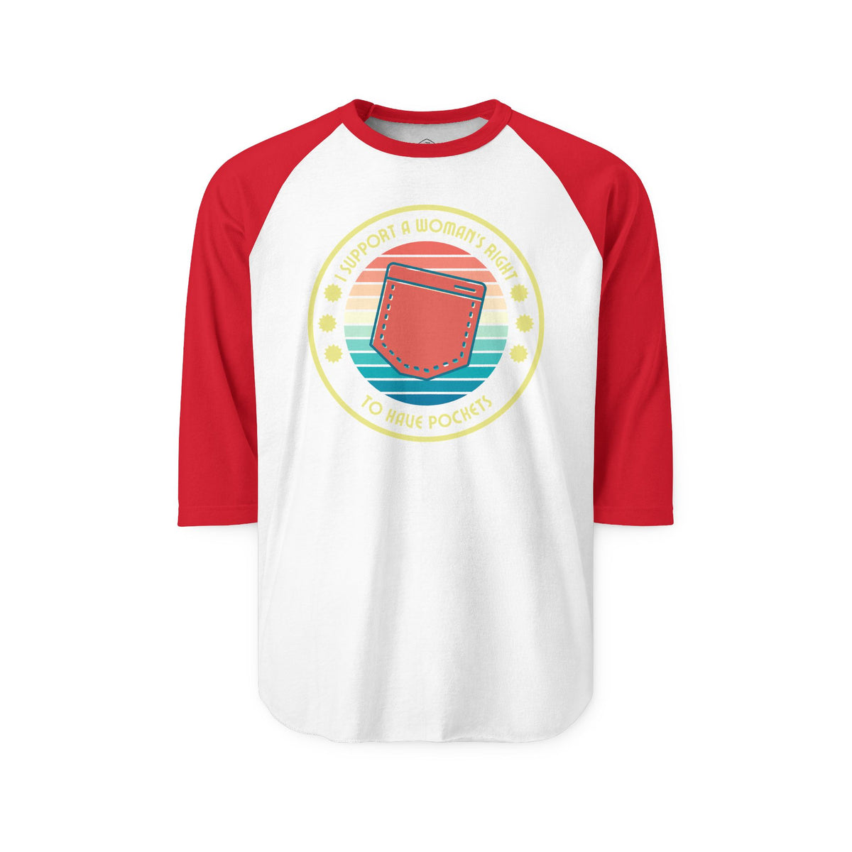 I Support a Woman’s Right to Have Pockets – 3/4 Sleeve Raglan Tee