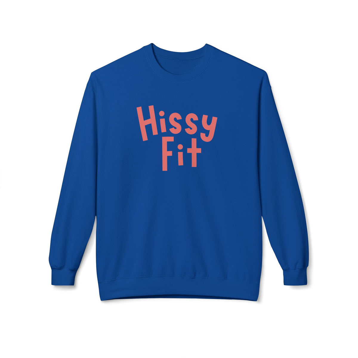 Hissy Fit Crewneck Sweatshirt – Funny Southern Saying