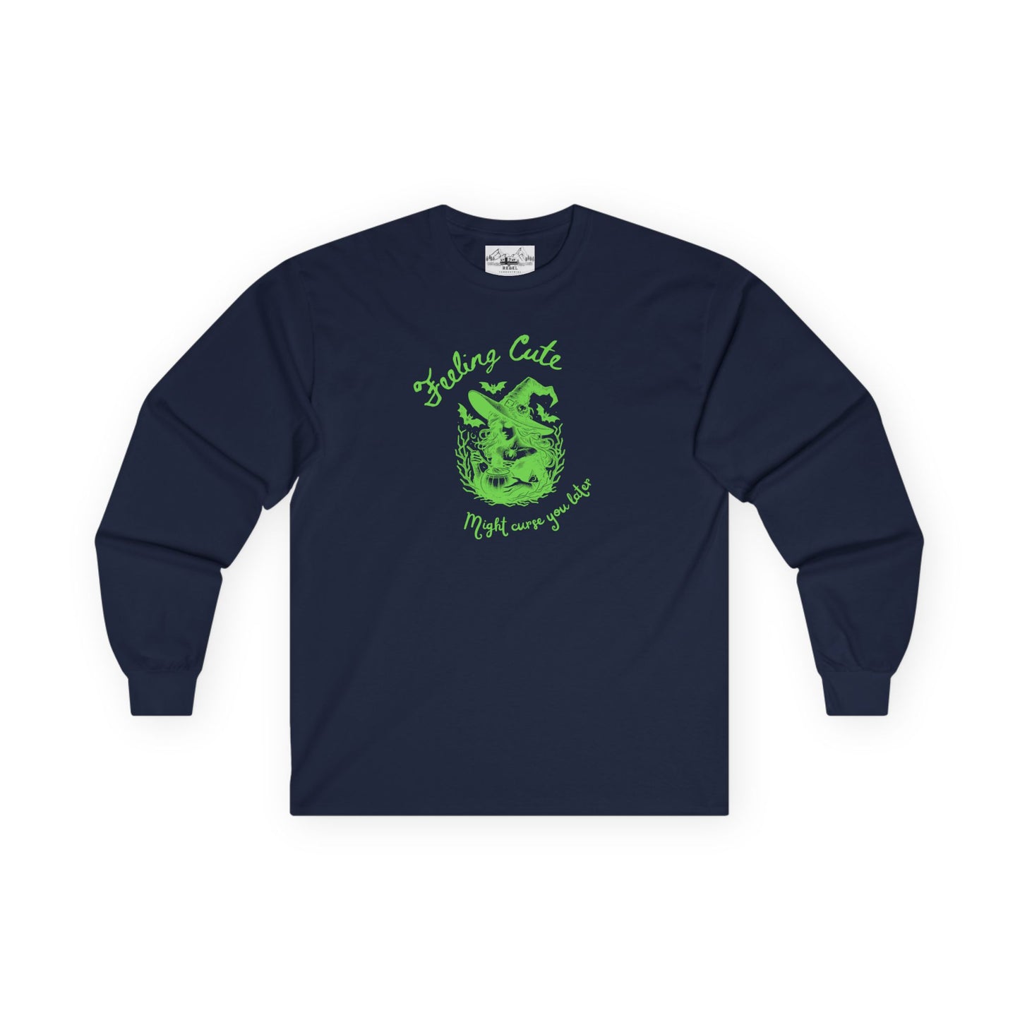 Feeling Cute, Might Curse You Later Long Sleeve Tee