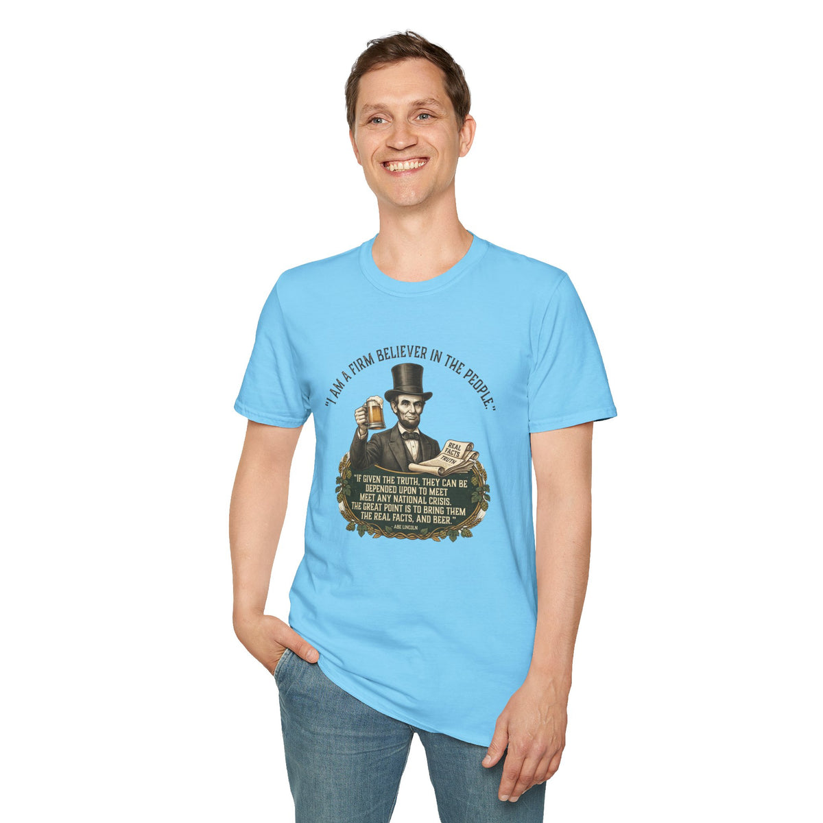 Firm Believer in the People... and Beer Lincoln T-Shirt