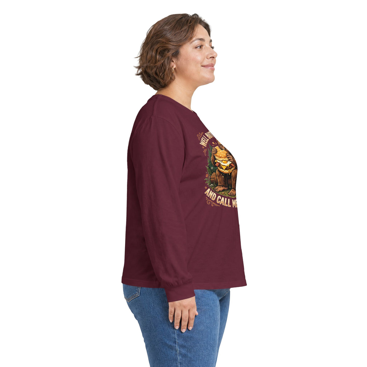 Well Butter My Butt and Call Me a Biscuit Bigfoot Long Sleeve Tee