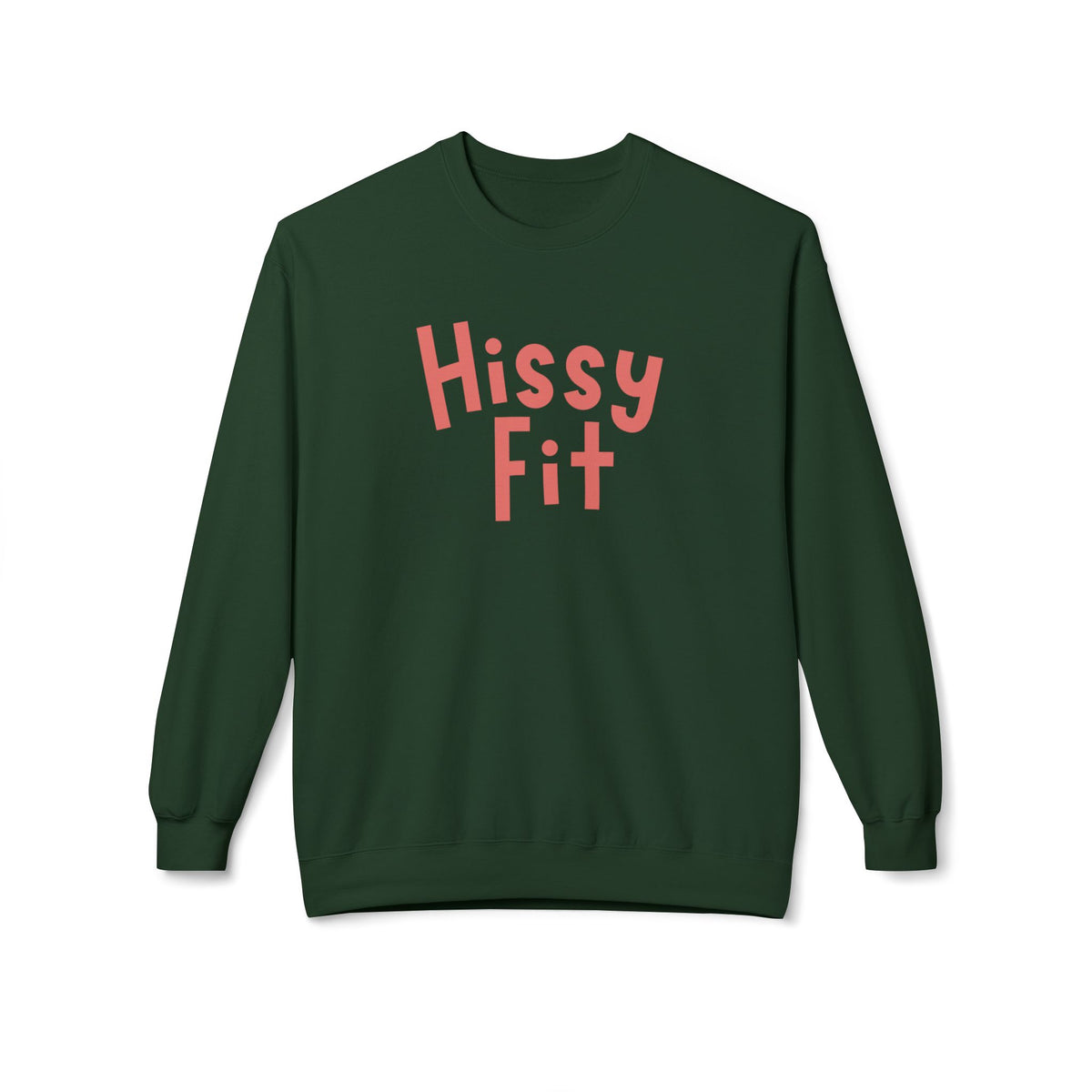 Hissy Fit Crewneck Sweatshirt – Funny Southern Saying