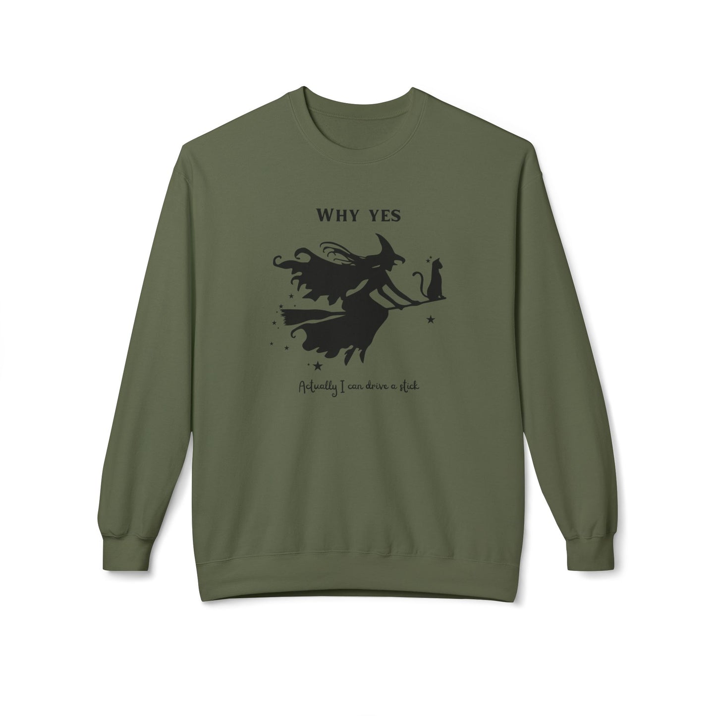 Why, Yes I Actually Can Drive a Stick Sweatshirt