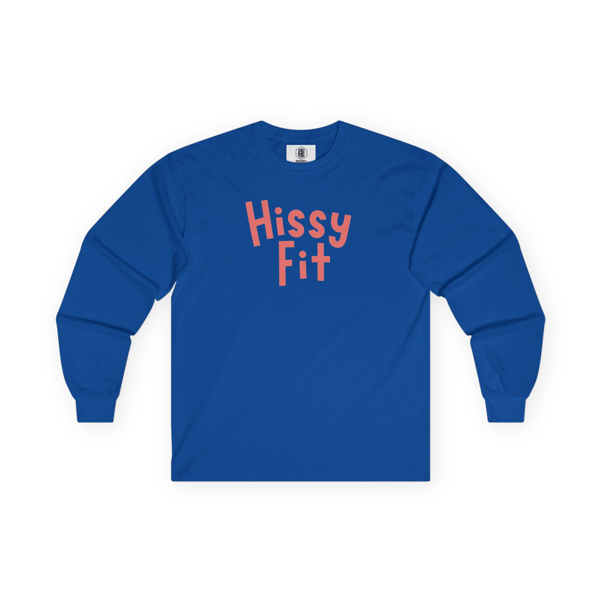 Hissy Fit Long Sleeve Tee – Funny Southern Saying