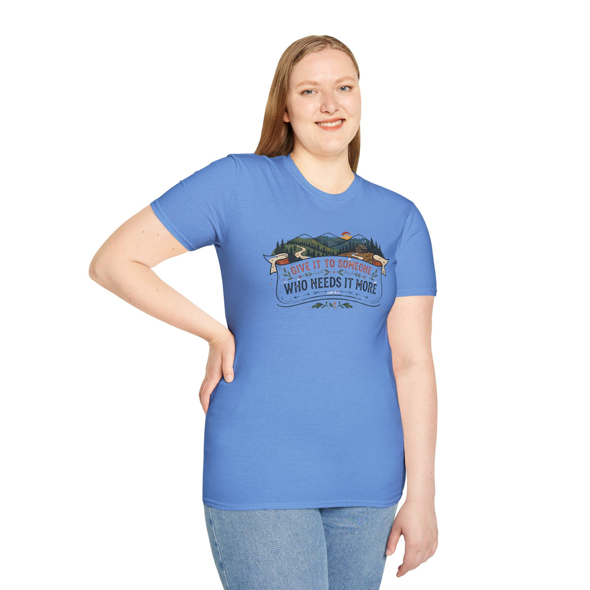 Give It to Someone Who Needs It More T-Shirt