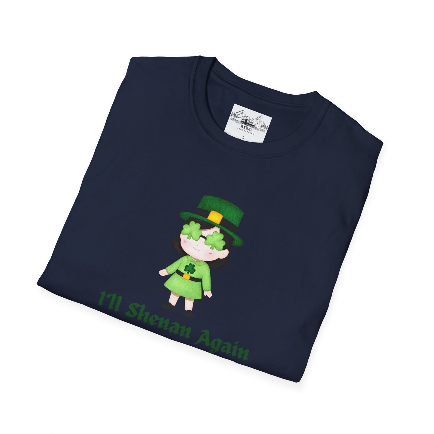 "I'll Shenan Again" St. Patrick's Day Crew Neck Tee