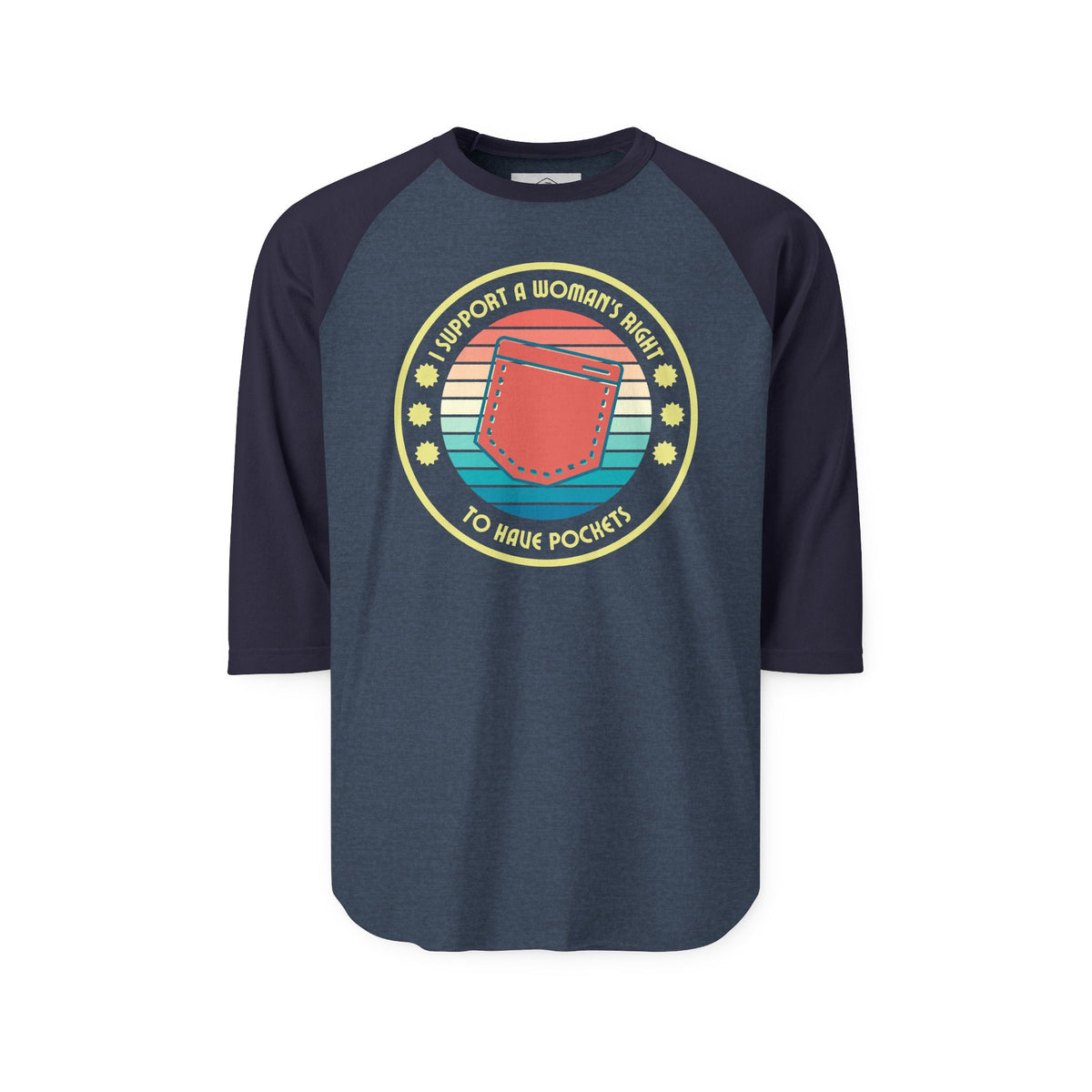 I Support a Woman’s Right to Have Pockets – 3/4 Sleeve Raglan Tee