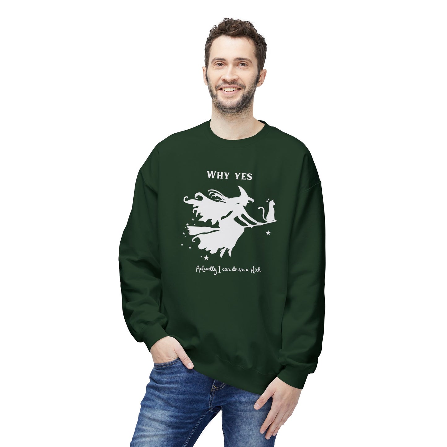 Why, Yes I Actually Can Drive a Stick Sweatshirt