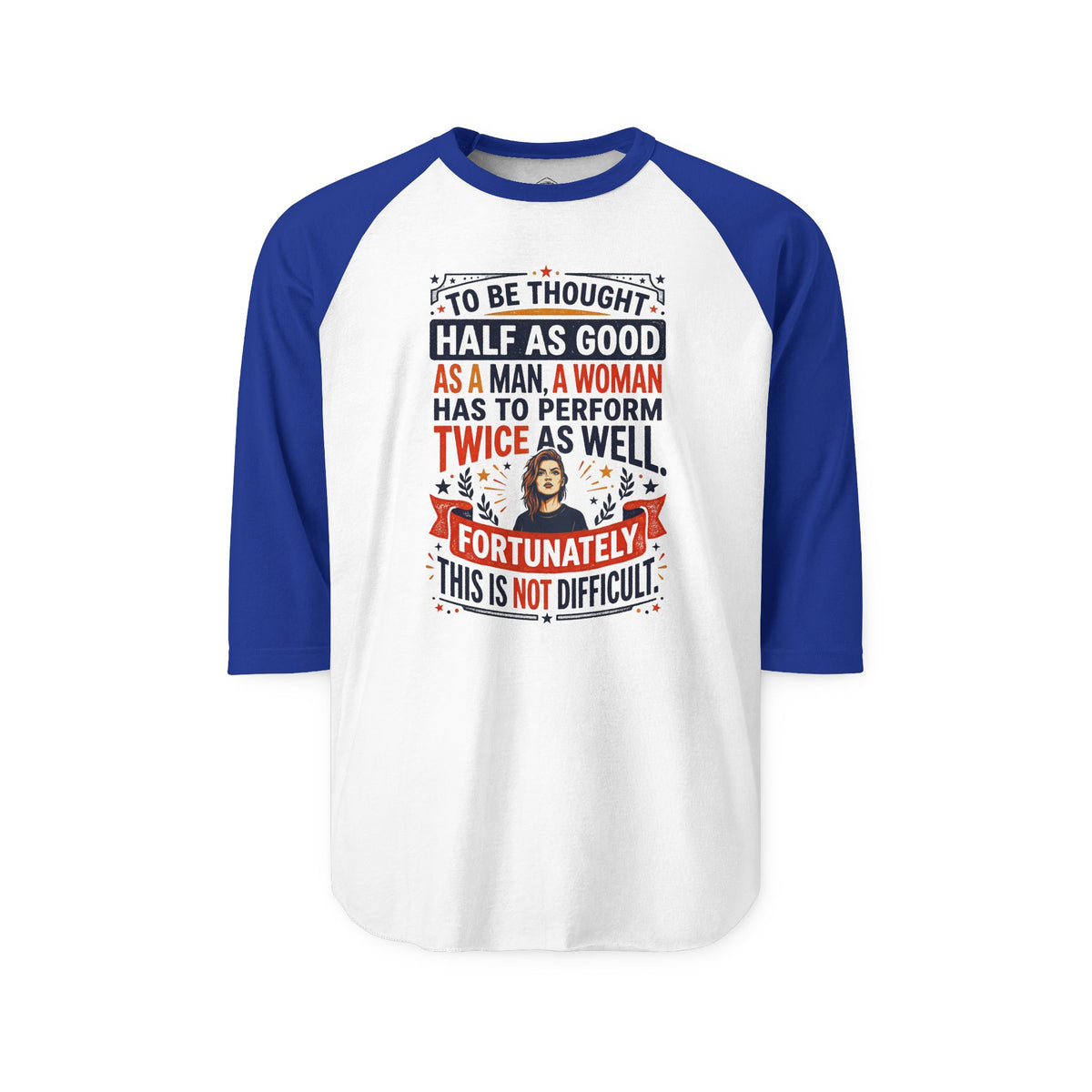 “Twice as Well” Feminist 3/4-Sleeve Raglan Shirt