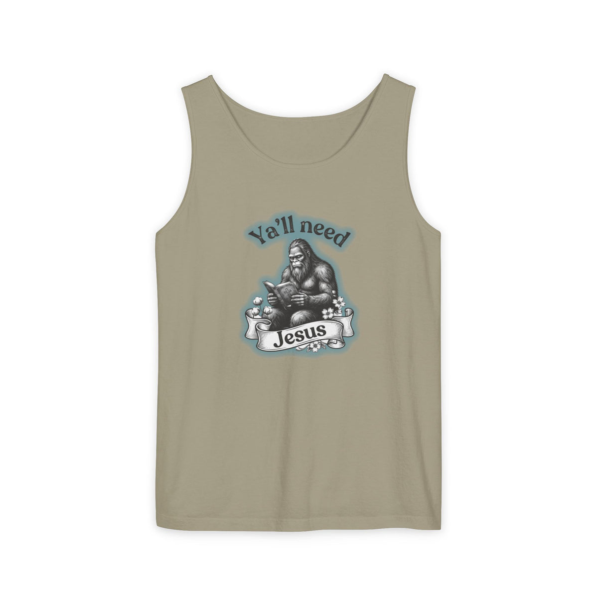 Y’all Need Jesus Bigfoot Garment-Dyed Tank Top