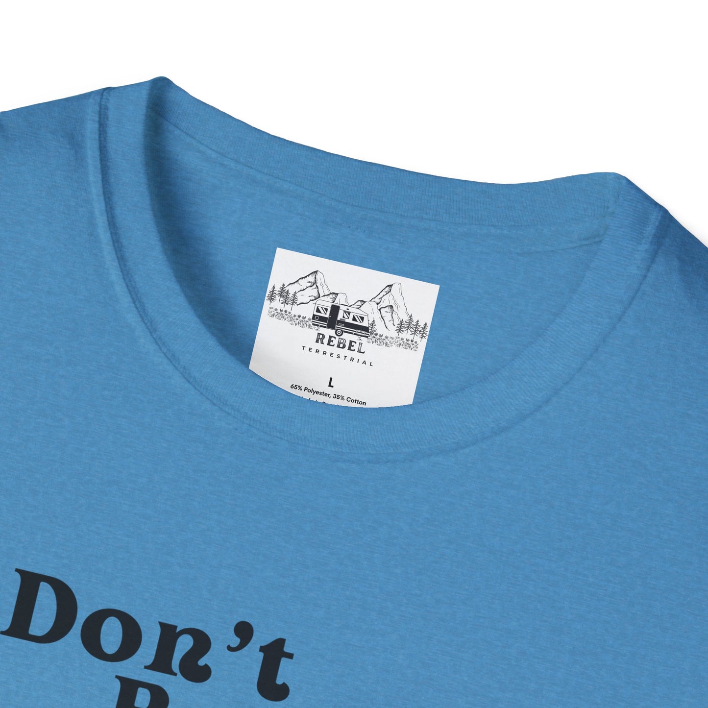 Don’t Be Ugly - Unisex Softstyle T-Shirt