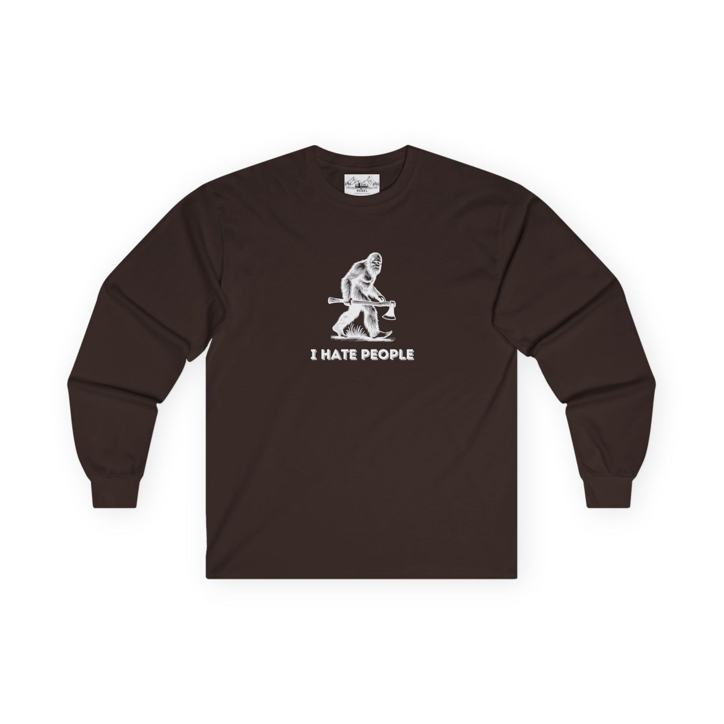 Bigfoot with Axe – "I Hate People" Unisex Long Sleeve Tee