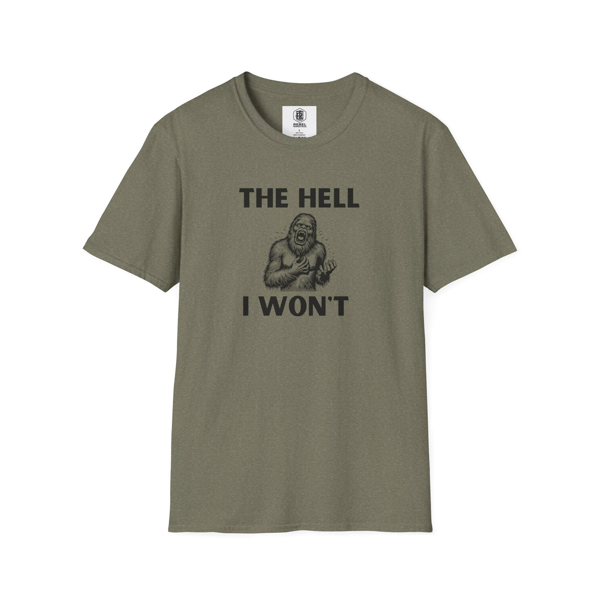 The Hell I Won’t Sasquatch Unisex Softstyle T-Shirt