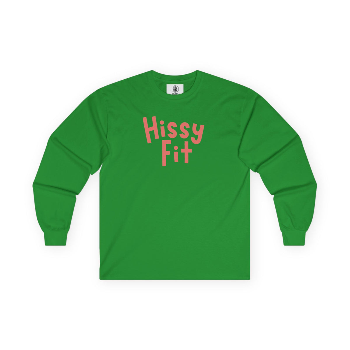 Hissy Fit Long Sleeve Tee – Funny Southern Saying