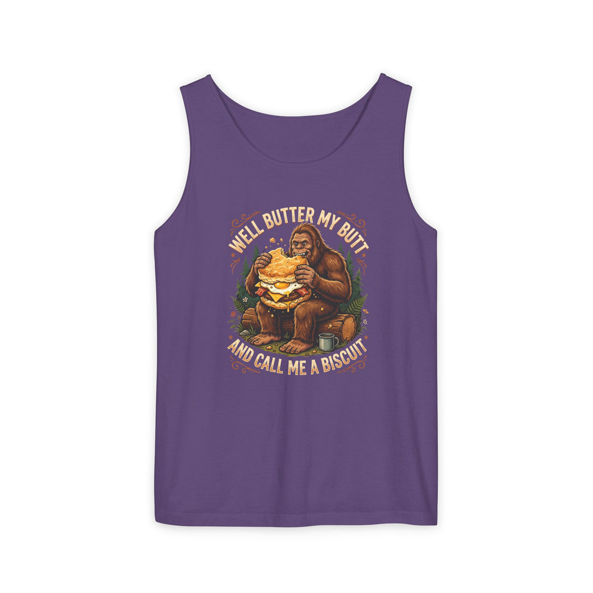 Well Butter My Butt and Call Me a Biscuit Bigfoot Tank Top