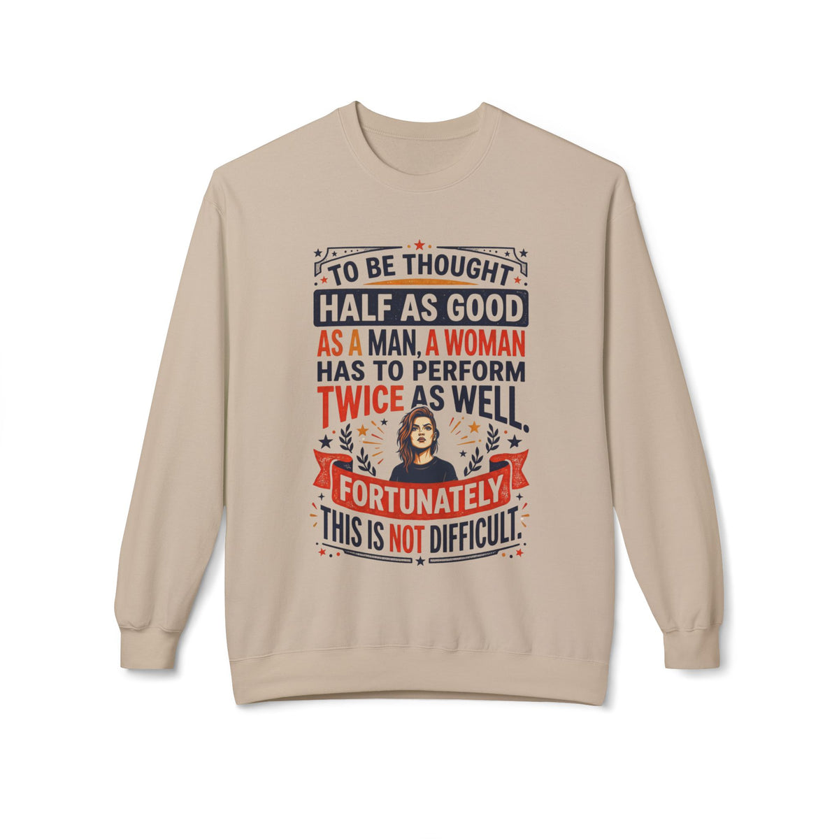 “Twice as Well” Feminist Crewneck Sweatshirt