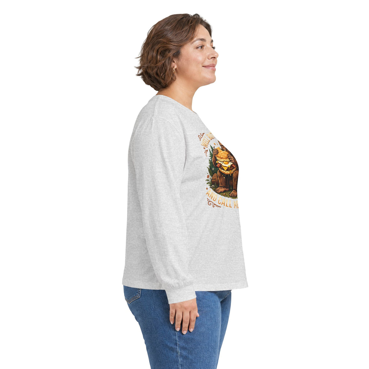 Well Butter My Butt and Call Me a Biscuit Bigfoot Long Sleeve Tee