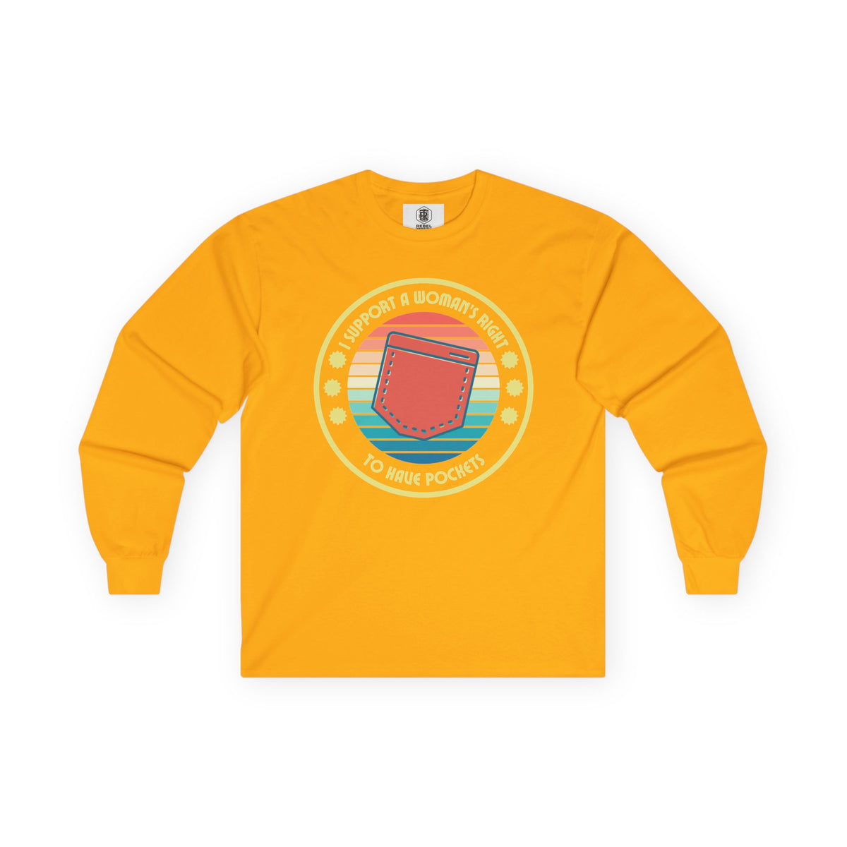 I Support a Woman’s Right to Have Pockets – Retro Long Sleeve Tee