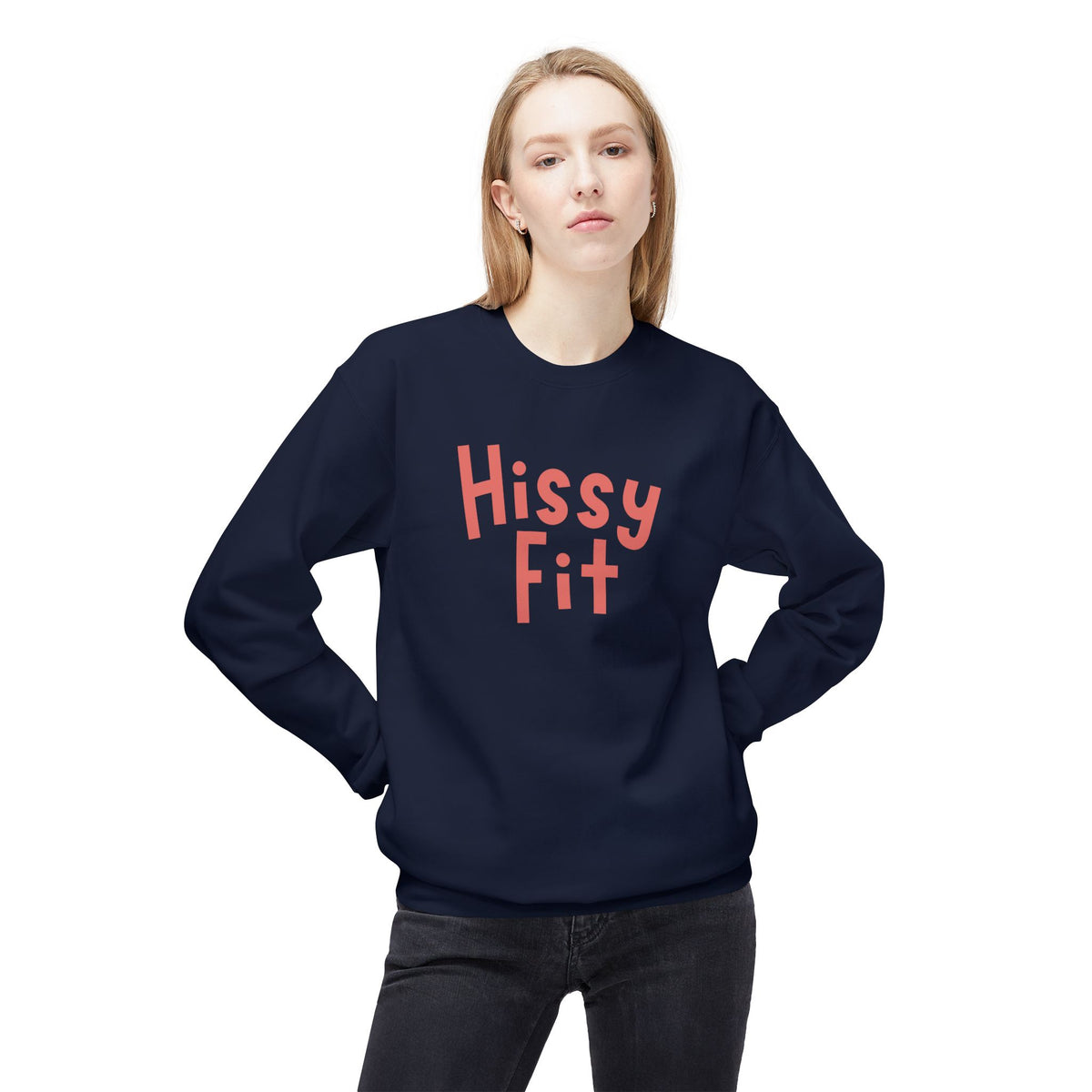 Hissy Fit Crewneck Sweatshirt – Funny Southern Saying