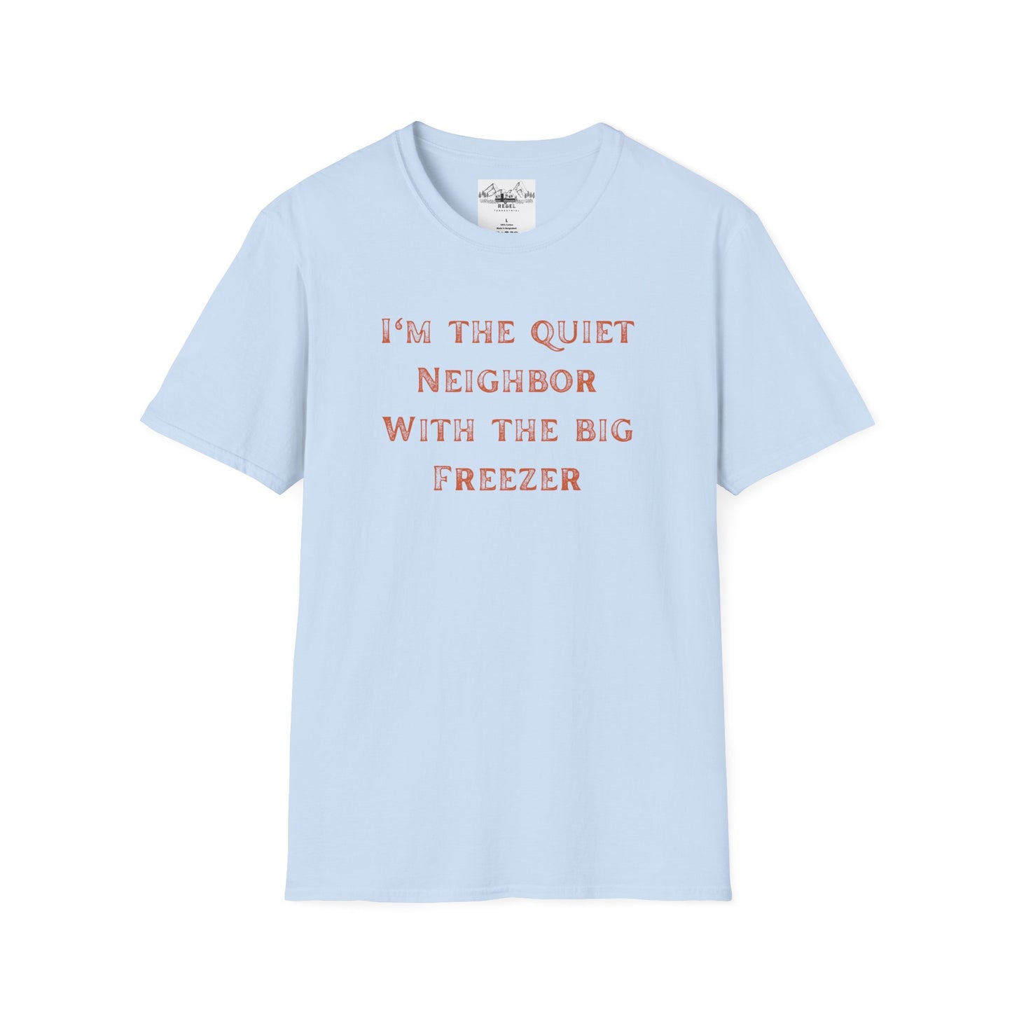 The Quiet Neighbor T-Shirt - Unisex Softstyle Tee