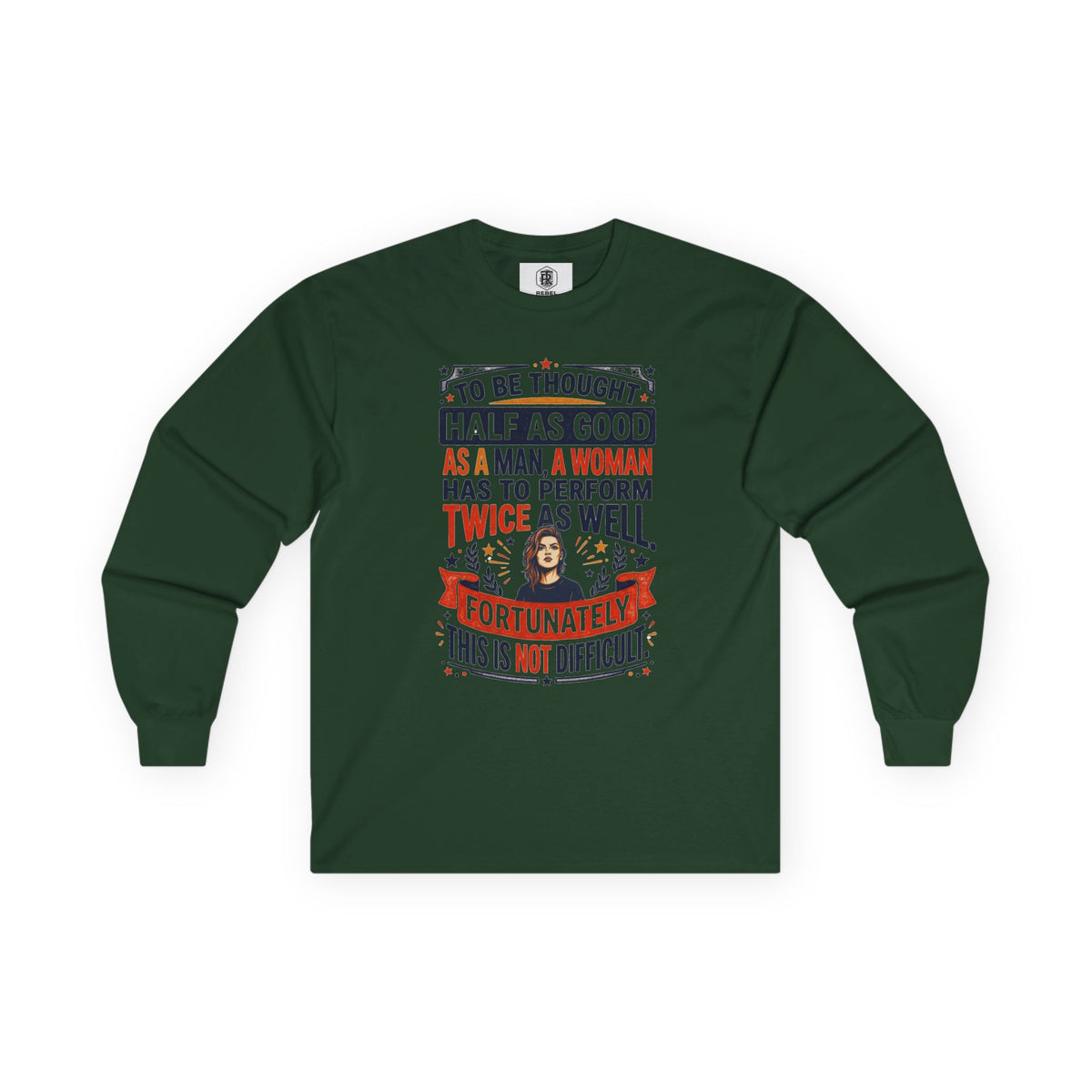 "Twice as Well" Vintage-Style Feminist Graphic Long Sleeve Tee | Retro Sarcastic Shirt
