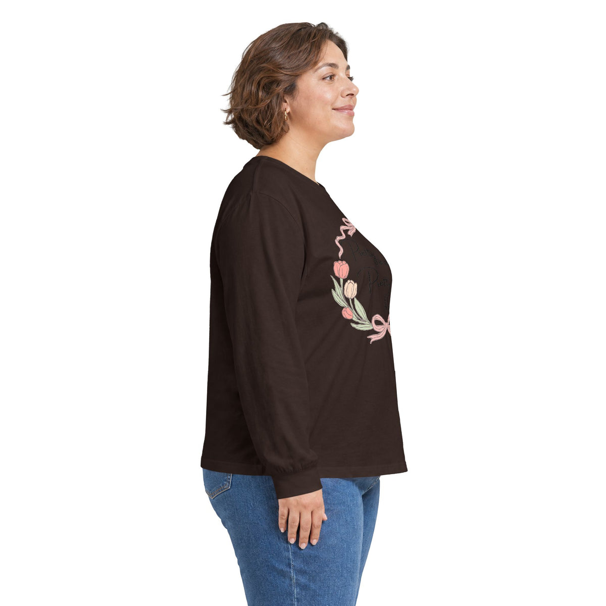 Pretty is as Pretty does Long Sleeve Tee