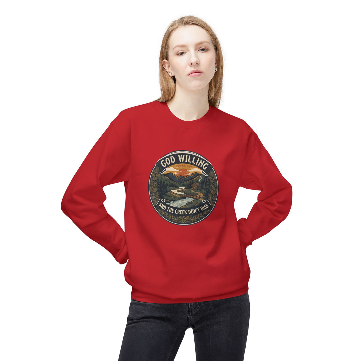 Creek Don't Rise Appalachian Motto Sweatshirt